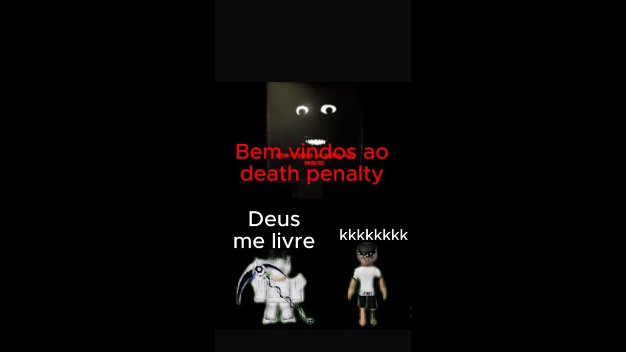 Joguei death penalty com 1 medroso