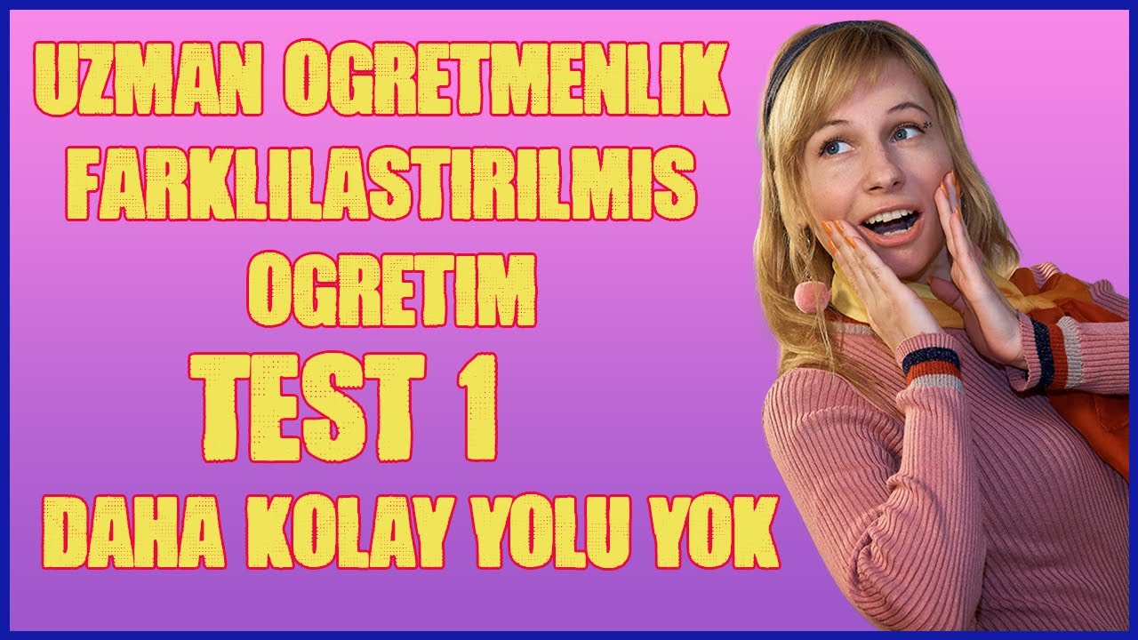 Uzman öğretmenlik ya da Başöğretmenlik sınavları farklılaştırılmış  öğretim test sınavı soruları
