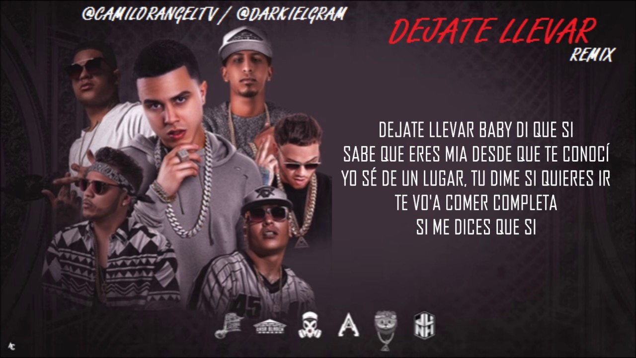 DEJATE LLEVAR REMIX (LETRA) - DARKIEL FT JUHN, DARELL, ALMIGHTY, PUSHO Y MIKY WOODZ