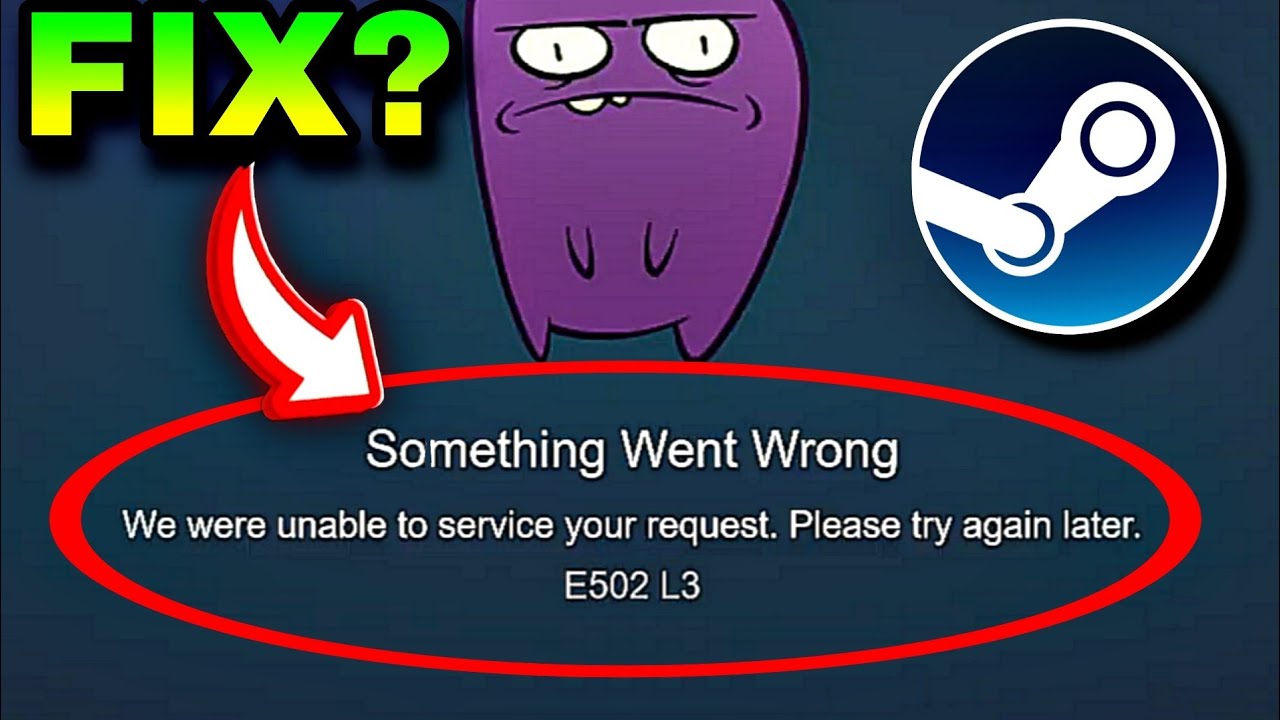 Ошибка Steam E502 l3 | Что-то пошло не так в Steam | Сервер Steam сегодня не работает