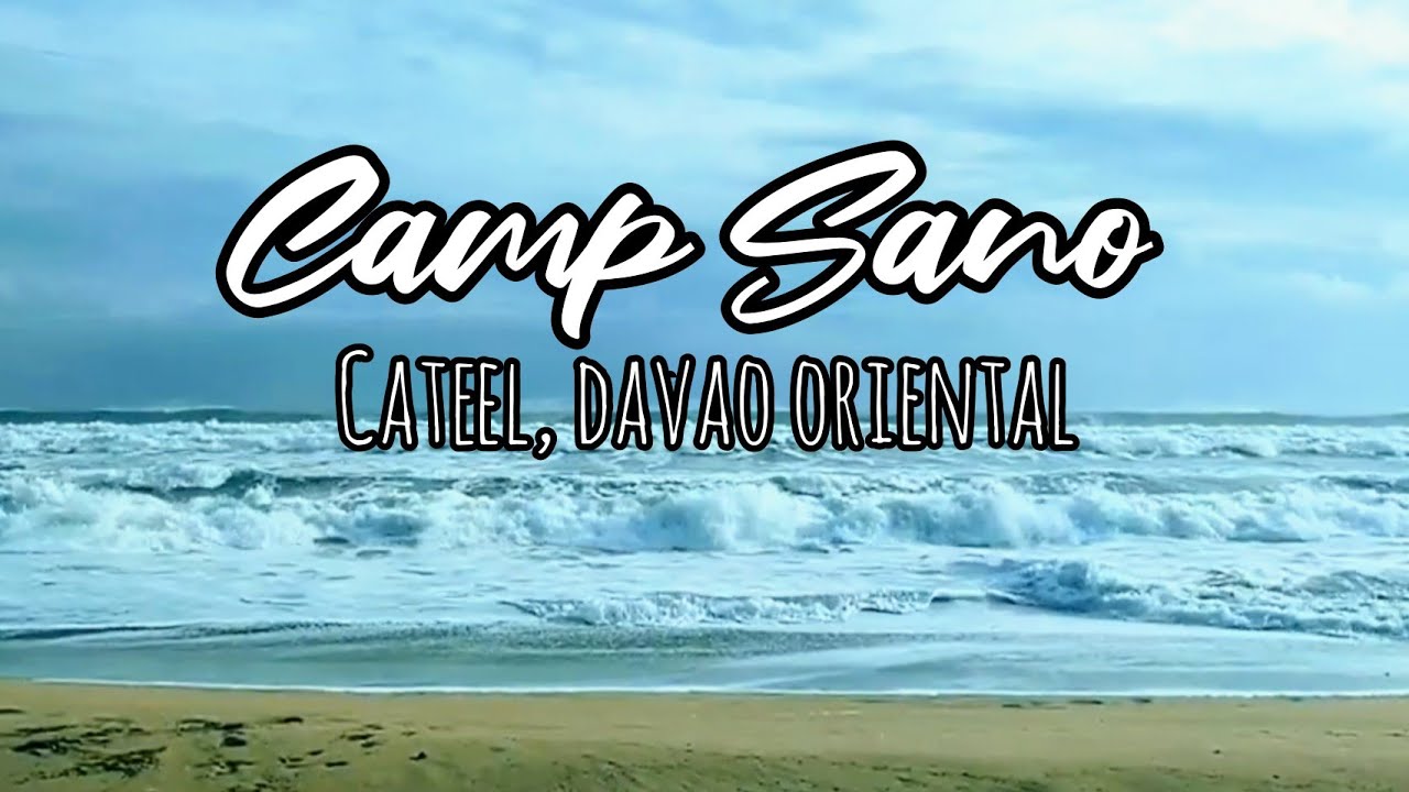 Camp Sano. Cateel Davao Oriental