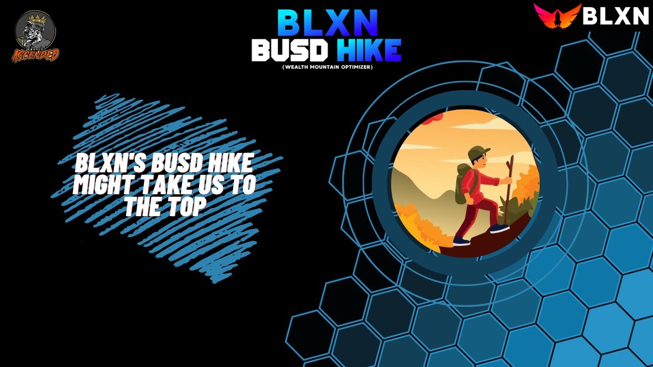 BLXN BUSD Hike Is An Endorsed Wealth Mountain Fork | AscendedApes Stamp