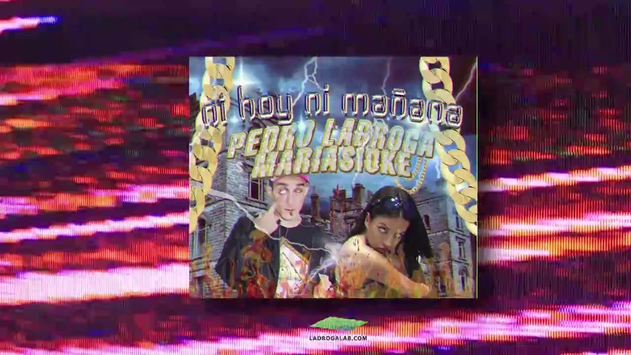 Maria Sioke & Pedrito LaDroga - Ni hoy Ni Mañana