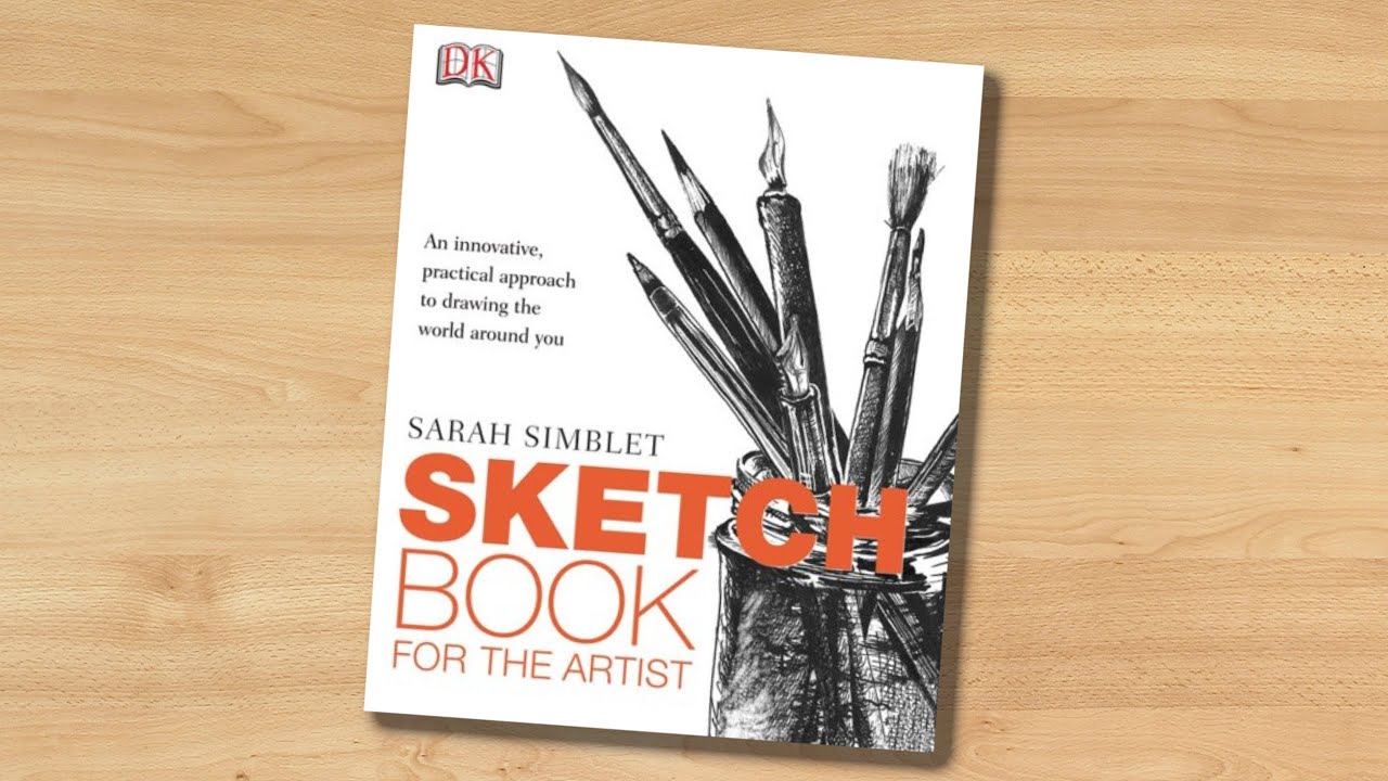 Sketch Book For the Artist by Sarah Simblet (book flip)