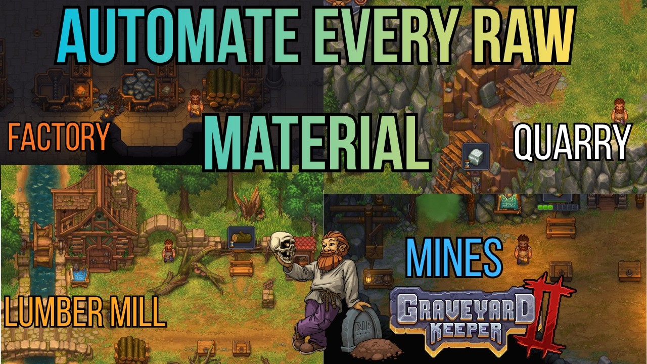 Complete Graveyard keeper 2 Automation Guide ( Raw materials )