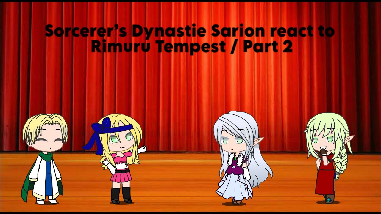 Sorcerer’s Dynastie Sarion react to Rimuru Tempest / Part 2