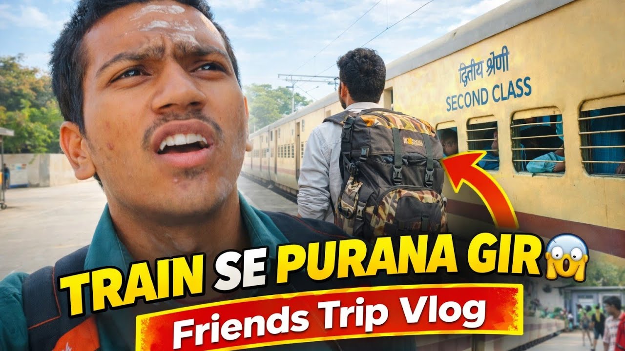 Train Se Purana Gir 🦁 | Friends Trip Vlog Part 1