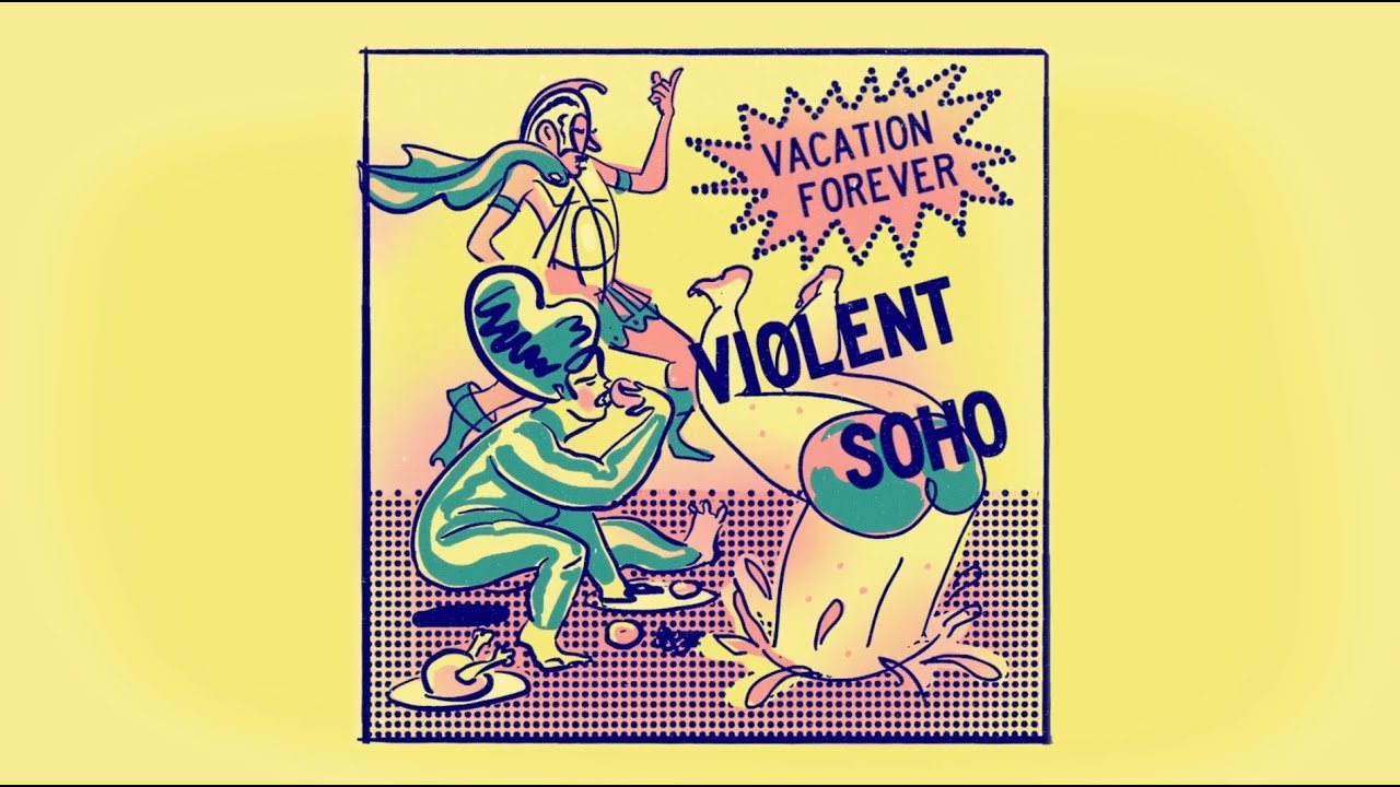 Violent Soho - Vacation Forever (Official Audio)