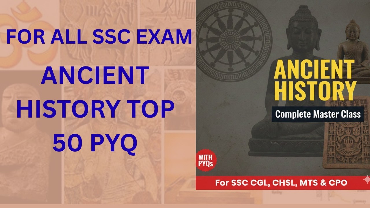 ANCIENT HISTORY/ SSC CGL/ SSC CHSL/ SSC GD/SSC MTS/ UP POLICE/HISTORY/PRATHAM SSC/PYQ/ SSC PYQ