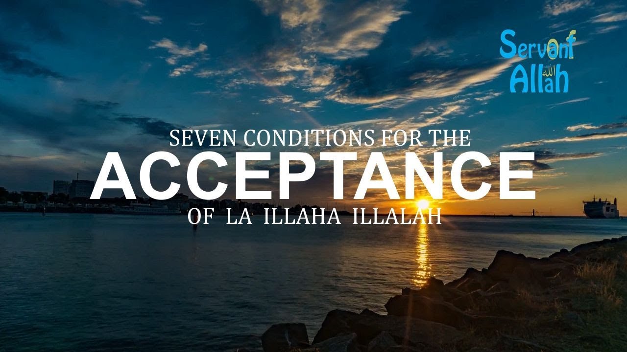 Seven Conditions of La illaha illallah