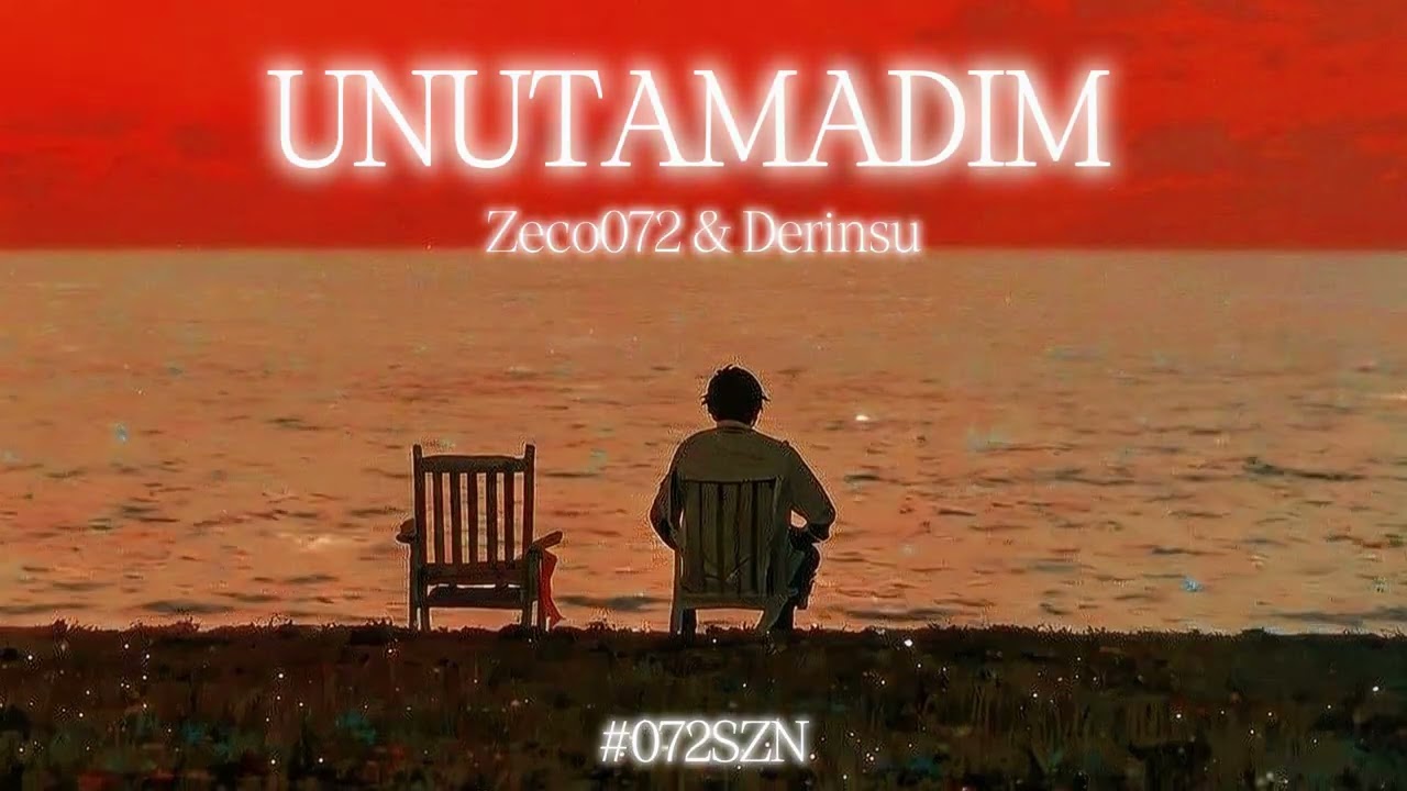 UNUTAMADIM (Zeco072 & Derinsu)