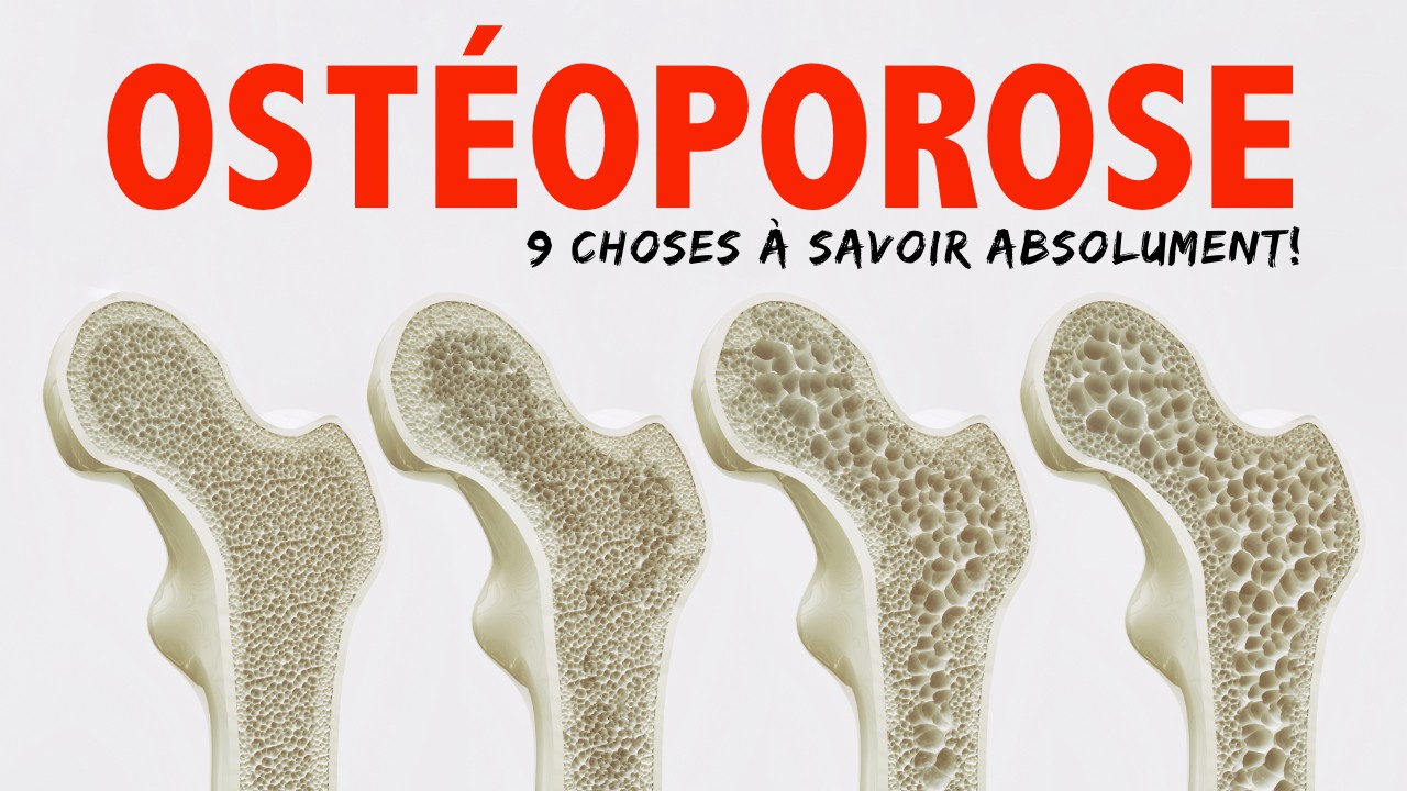 Ostéoporose: 9 choses à savoir absolument!