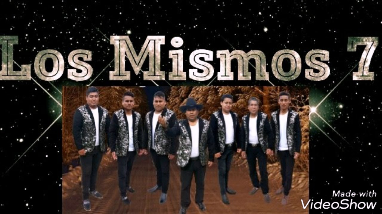 Estos son Los mismos 7 machos