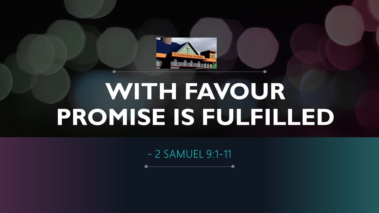 WITH FAVOR PROMISE IS FULFILLED ||13 SEP 2020 SERMON|| BY REV BSP WILLIAM VEMBA