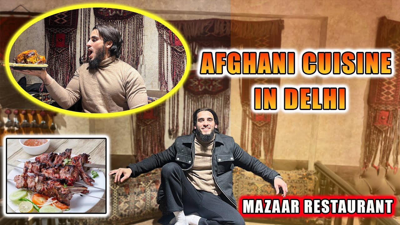 Mazaar Restaurant Lajpat Nagar | Afghan Food | New Delhi