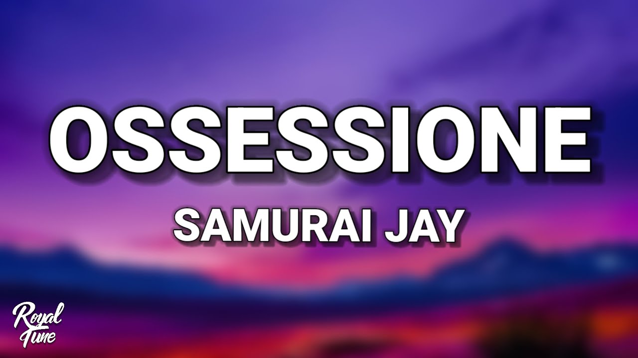 Samurai Jay - OSSESSIONE
