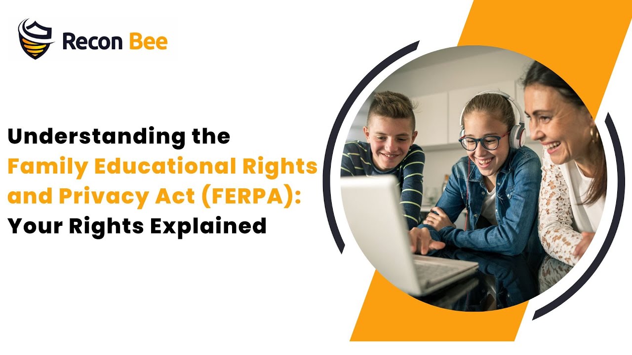 Understanding the Family Educational Rights and Privacy Act (FERPA): Your Rights Explained