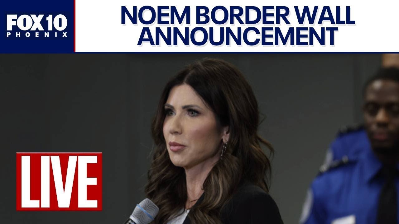 🔴 LIVE: Noem Addresses Border Wall Update in Arizona | FOX 10 Phoenix