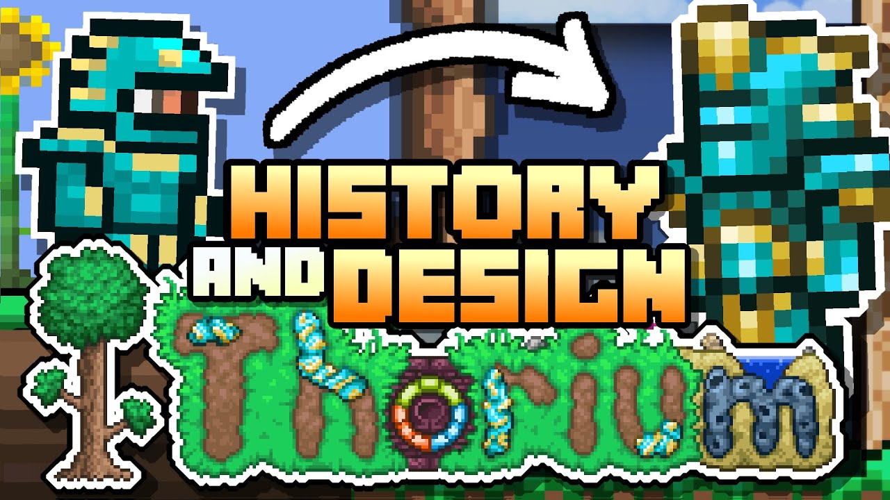 History and Design of Terraria mods : Thorium
