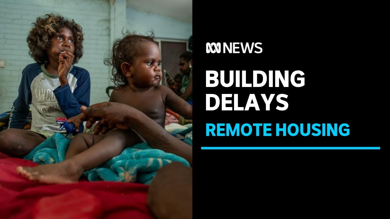 NT government to miss own deadline to build hundreds of federally-funded remote homes | ABC News