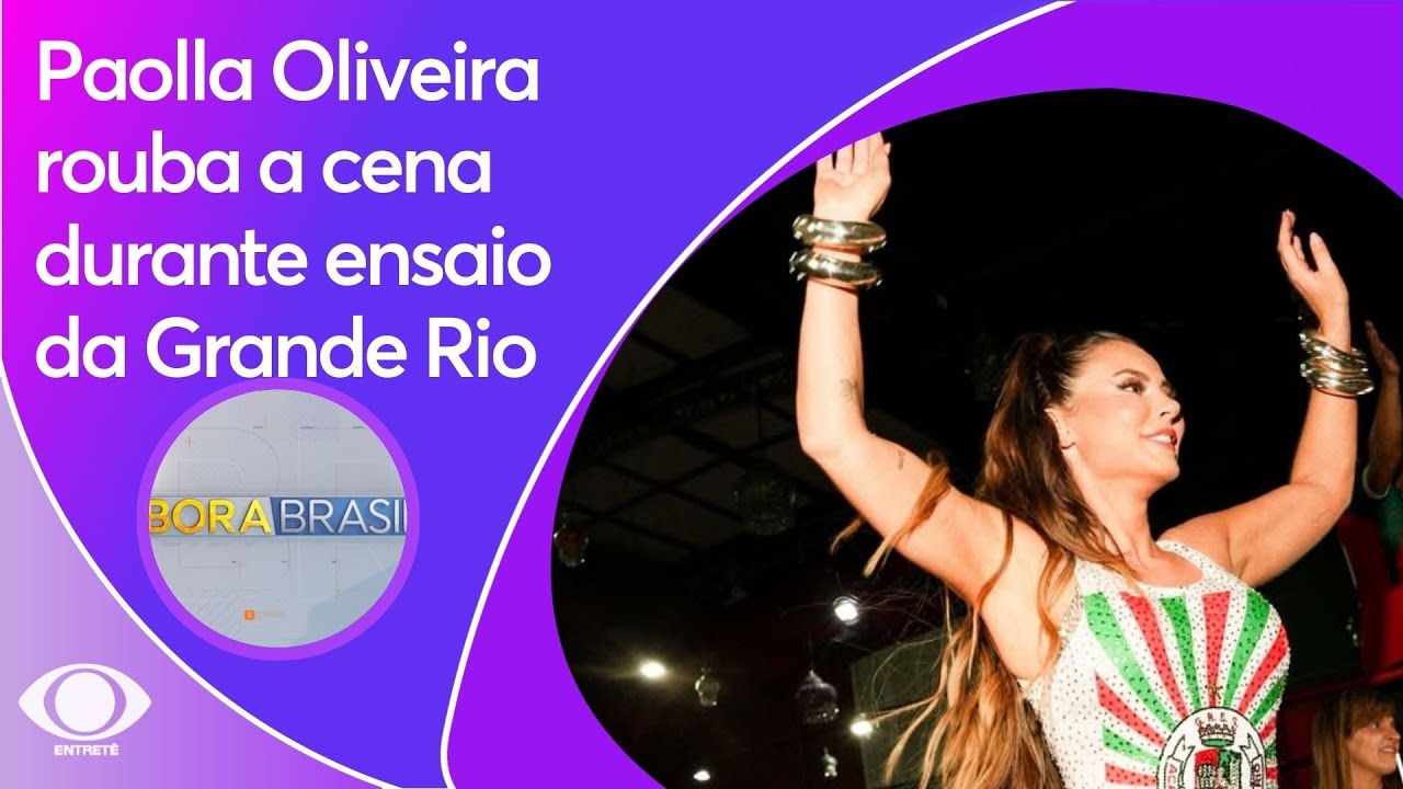 Paolla Oliveira rouba a cena durante ensaio da Grande Rio | Bora Brasil