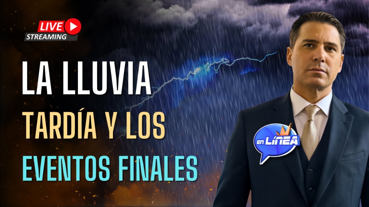 LA LLUVIA TARD&Iacute;A Y LOS EVENTOS FINALES | EN L&Iacute;NEA con Oliver Coronado