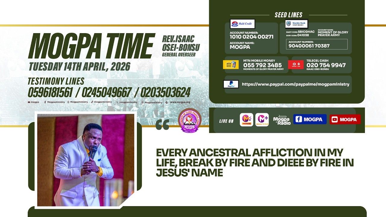 BREAKING FREE FROM ANCESTRAL AFFLICTIONS  || MOGPA TIME WITH REV O B ||    14 - 04 - 2026