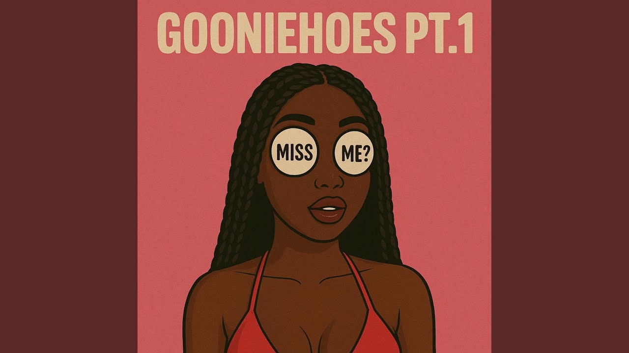 Gooniehoes Pt. 1