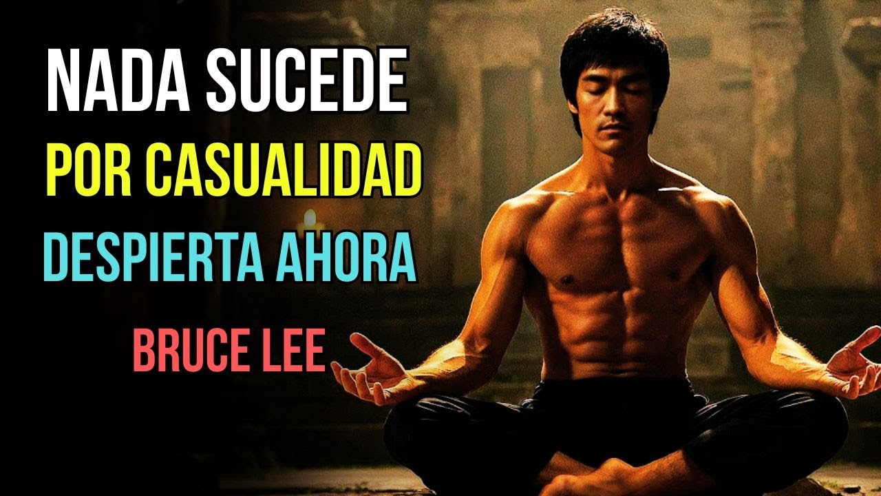 ✅ NADA SUCEDE POR CASUALIDAD: La sabiduría de Bruce Lee para VIVIR EN PAZ