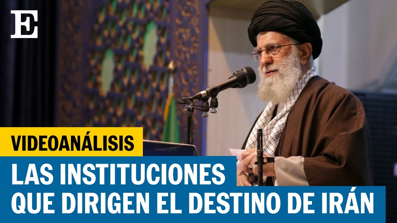Irán: ¿Cómo se reparte el poder político? | EL PAÍS