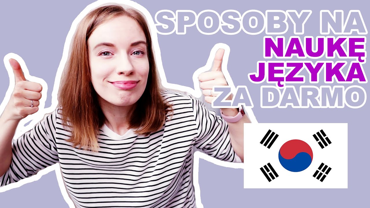 Skuteczne i darmowe SPOSOBY NA NAUKĘ JĘZYKA KOREAŃSKIEGO?!