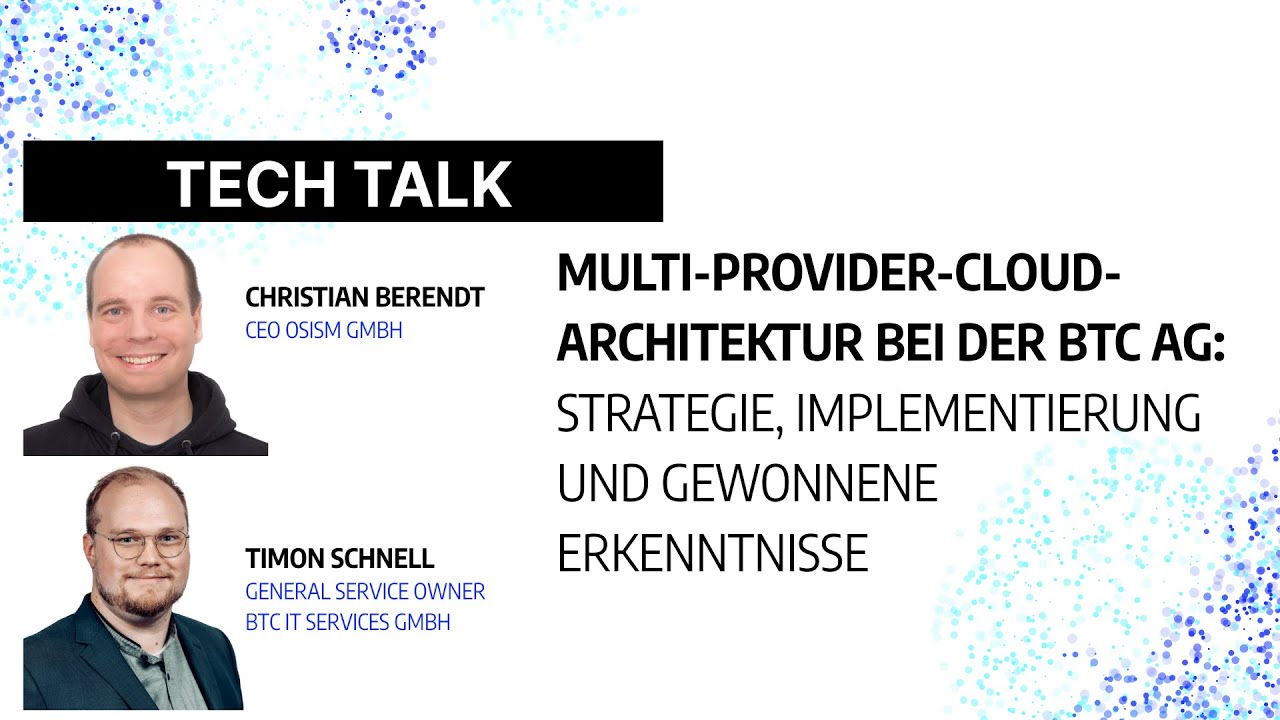 Multi-Provider-Cloud-Architektur bei der BTC AG: Strategie, Implementierung & gewonnene Erkenntnisse