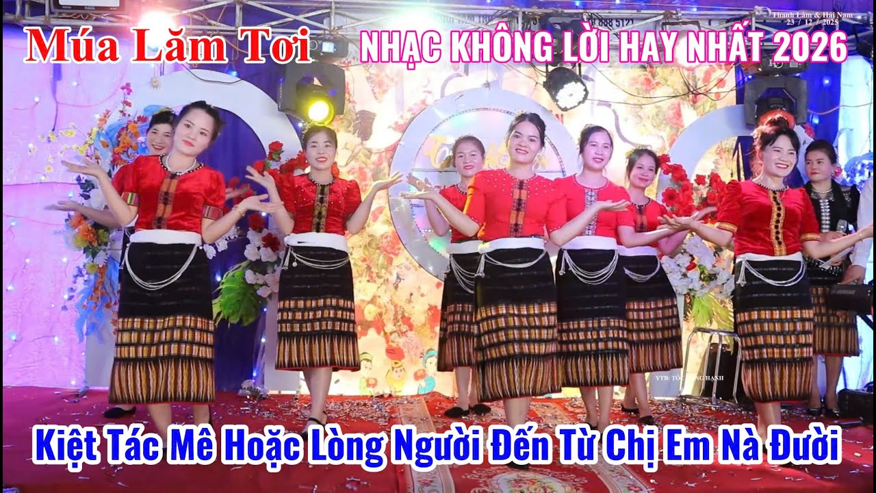 Múa Lăm Tơi, Nhạc Không Lời Hay Nhất Năm 2026, do chị em Nà Đười biểu diễn / Tóc Long Hạnh Múa Thái