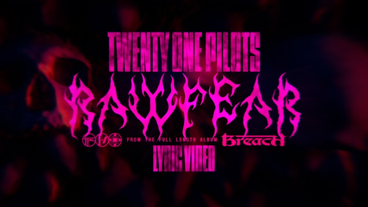 Twenty One Pilots ||| RAWFEAR ||| Lyric Video