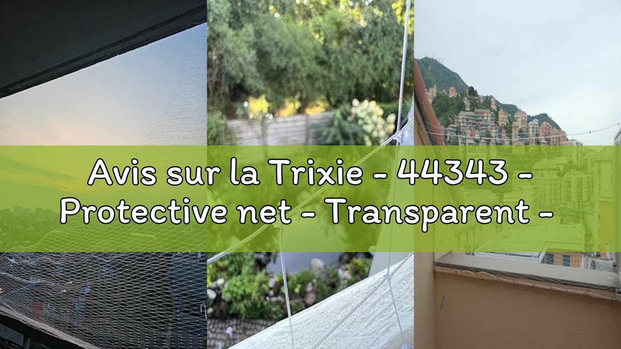 Avis sur la Trixie - 44343 - Protective net - Transparent - 8 x 3 m