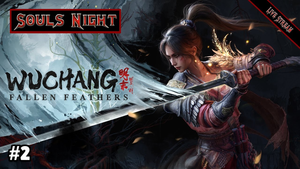 WUCHANG: Fallen Feathers | Első végigjátszás | Souls Night | ÉLŐ ADÁS #2 | Xbox Series X