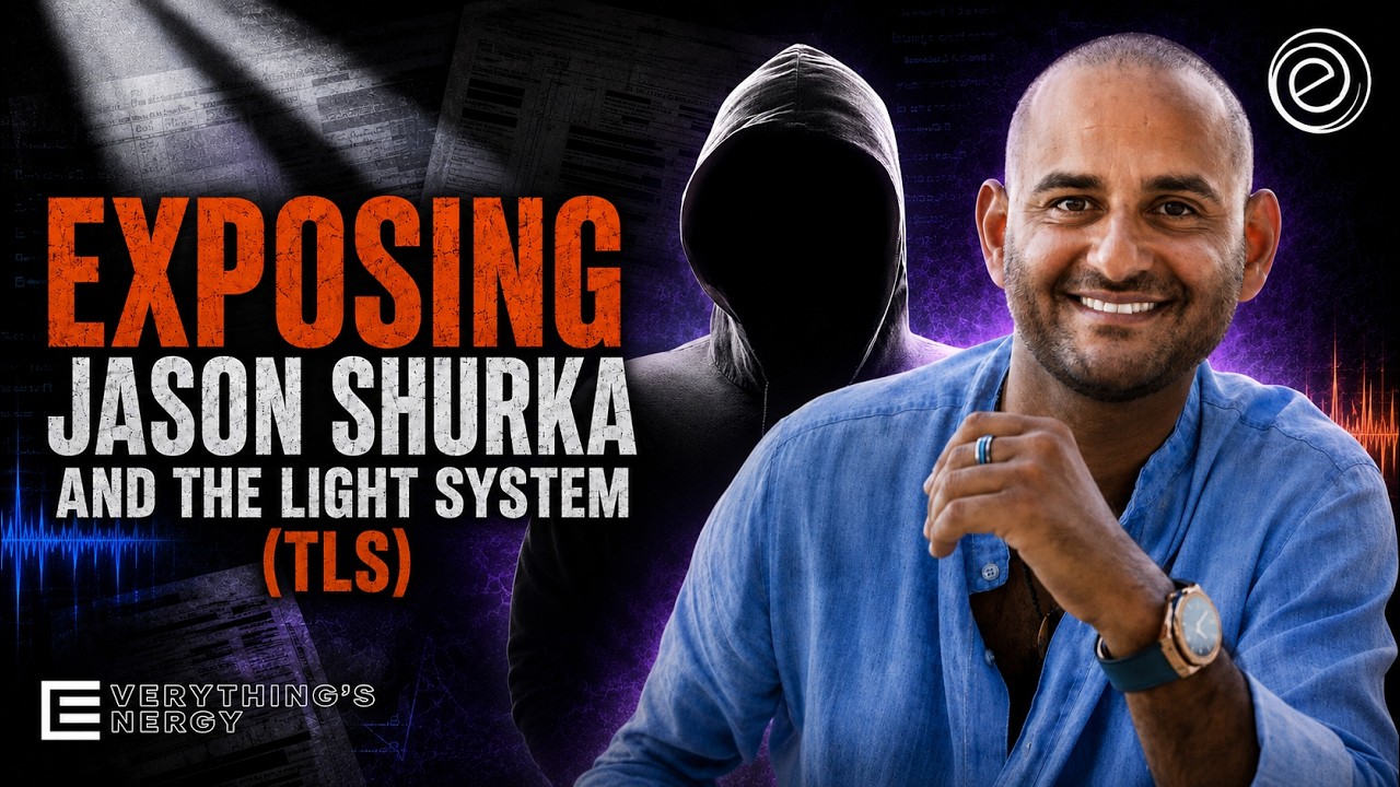 Exposing Jason Shurka & TLS The Light System | Everything's Energy Ep54