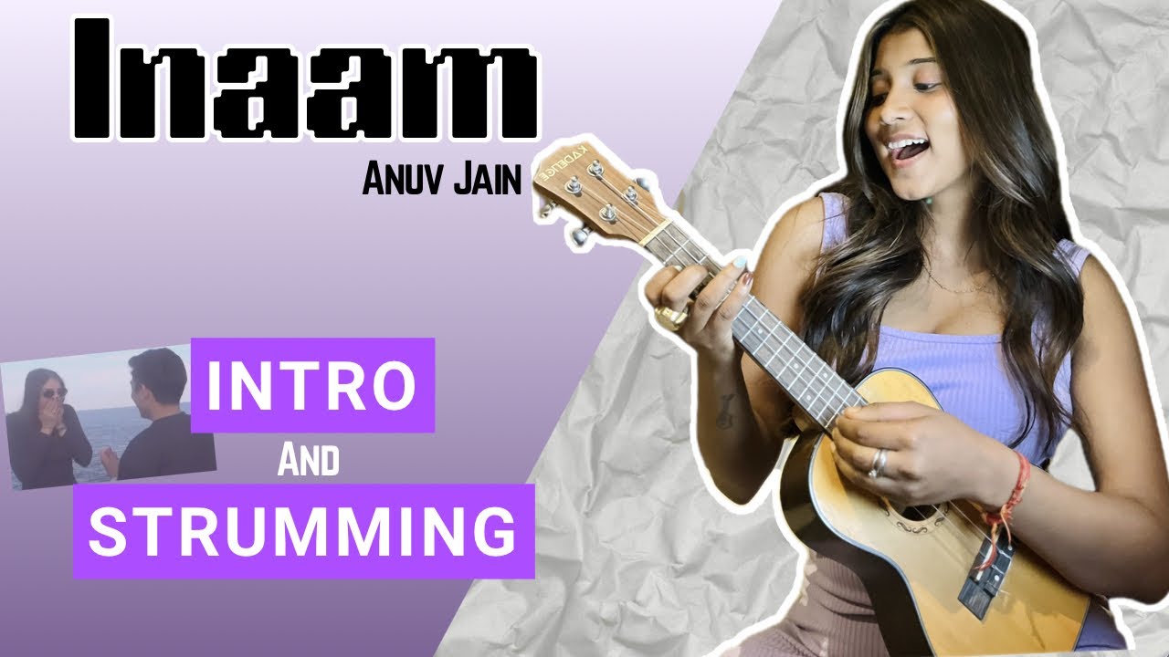 Inaam (Anuv Jain) | Ukulele Tutorial | Ritika Biswas