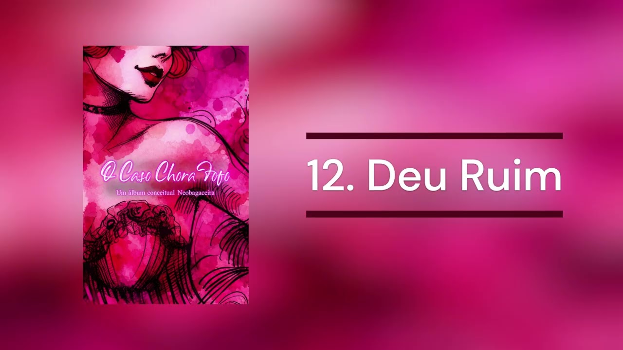 12. Deu Ruim