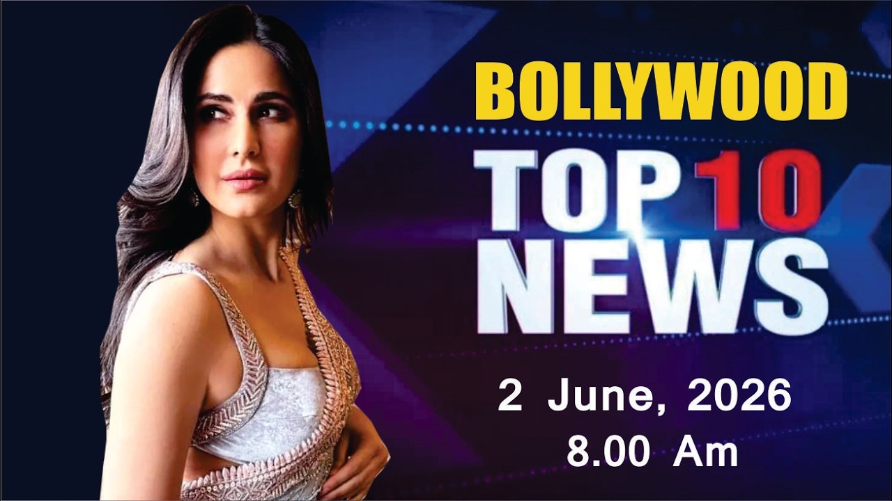 Bollywood News Today | Katrina Kaif | Rashmika Mandanna | Kriti Sanon | Salman | 2 June 2026 | 8 Am