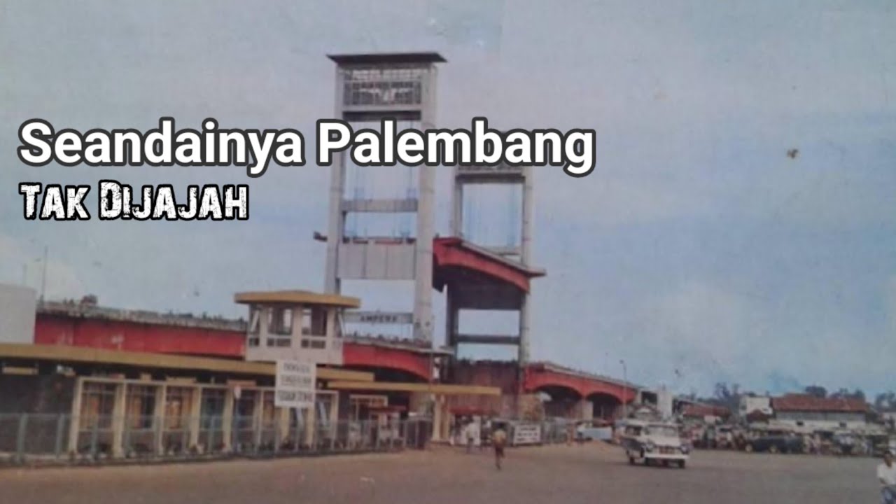 Seandainya Palembang Tidak Dijajah
