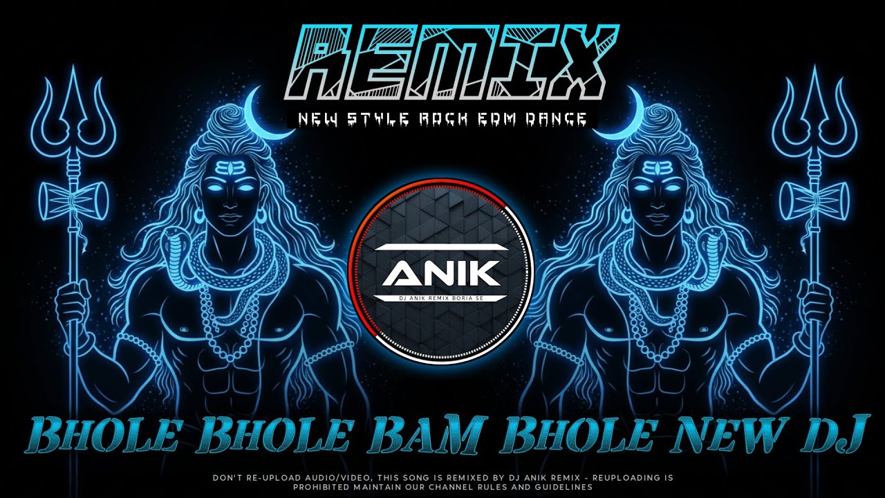 Bhole Bhole Bam Bhole Dj Remix | New Style Rock EDM Dance Mix | Dj Anik Remix New 2025