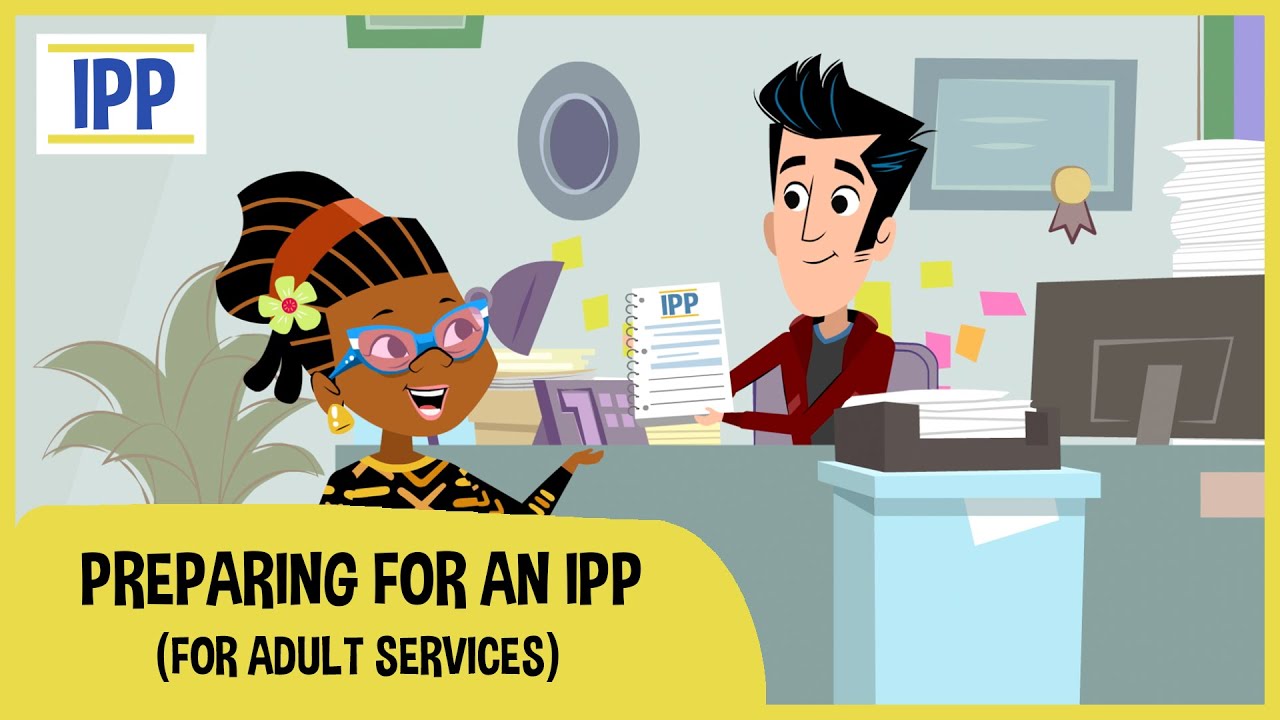 Preparing for an IPP for Adults | For Service Coordinators