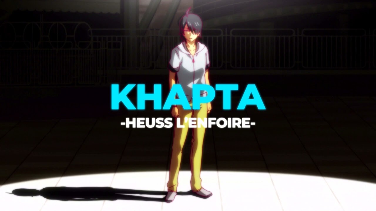 🍾Khapta - Heuss L'enfoiré (Slowed+Reverb)