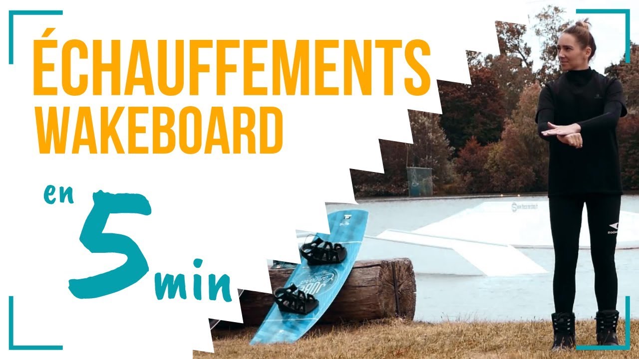[WAKEBOARD] Comment s'échauffer avant d'aller sur l'eau