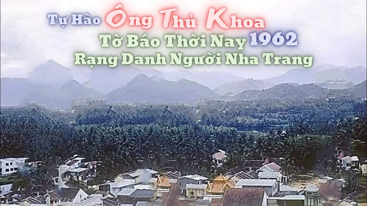 Rạng Danh Người Nha Trang. Chuyện Kể Về Ông Thủ Khoa Cuộc Thi Trí Tuệ Do Tờ Báo Thời Nay Tổ Chức