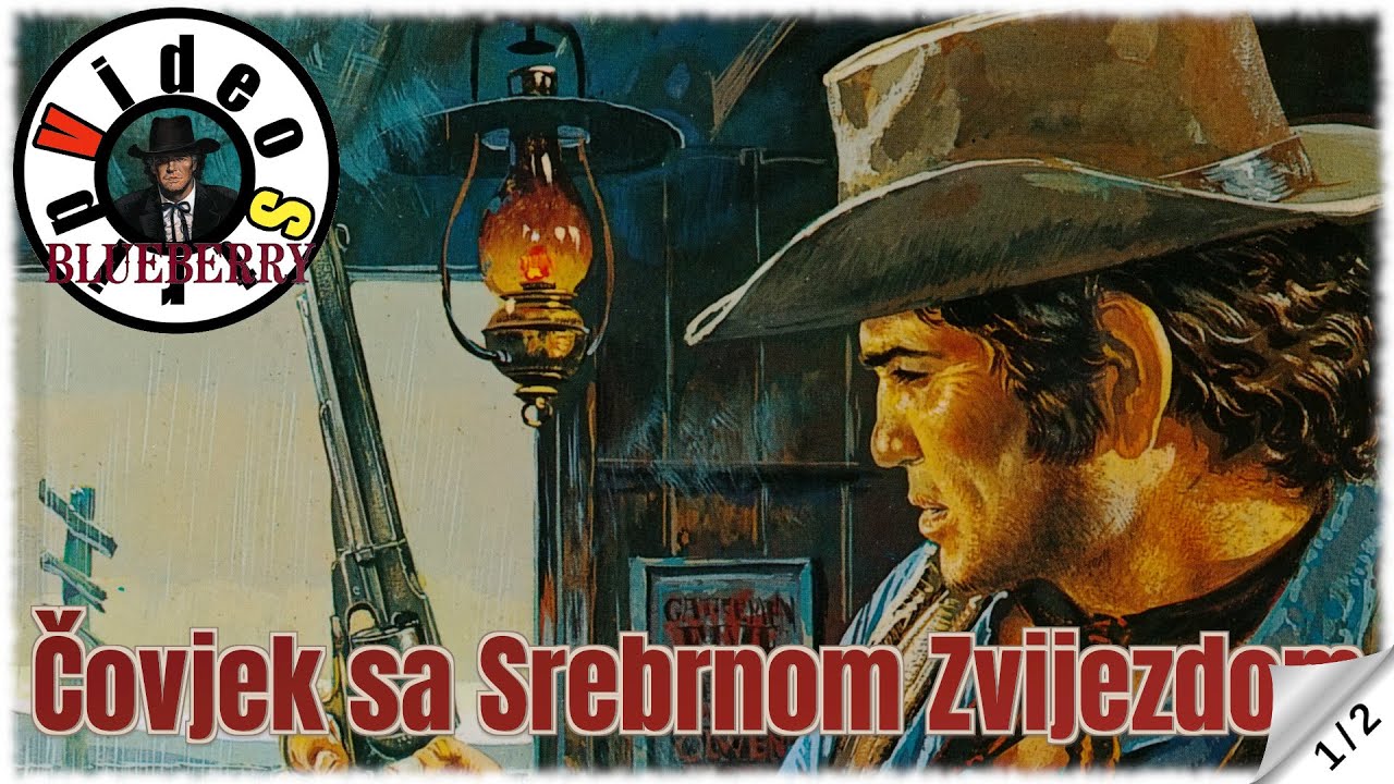 Blueberry - Čovjek sa Srebrnom Zvijezdom - Strip u boji - (1/2)