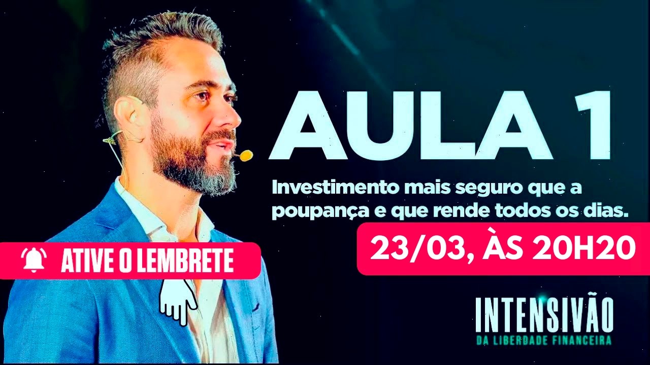AULA 1 - O INVESTIMENTO MAIS SEGURO QUE A POUPANÇA E QUE RENDE TODOS OS DIAS | LIVE #1929