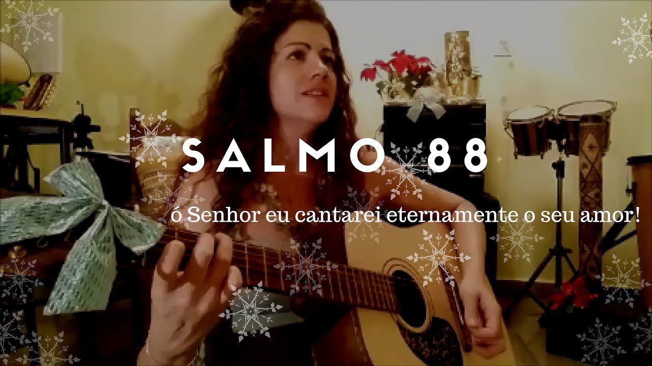 Salmo 88 - Ó Senhor eu cantarei eternamente Vosso amor (Preparação Natal)