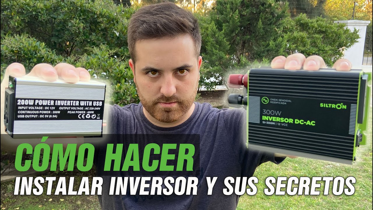 INVERSORES DE CORRIENTE DE 12V A 220V PARA KIT SOLAR - EXPLICADO AL FONDO! (PERO FACIL!!)